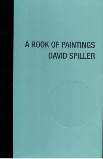 David Spiller: A book of paintings Archives 1985-2013, Enlèvement ou Envoi, Utilisé
