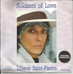 Liliane Saint-Pierre - Soldiers of love (version française), Ophalen of Verzenden, 7 inch, Pop, Single