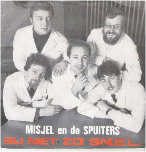 MISJEL EN DE SPUITERS: "Rij niet zo snel" - Vlaamse Topper!, Cd's en Dvd's, Vinyl | Nederlandstalig, Ophalen of Verzenden