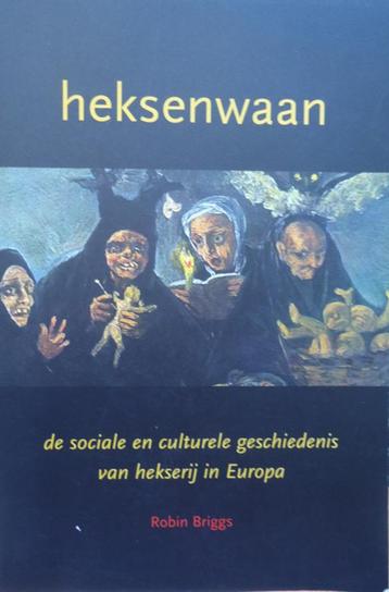 Heksenwaan. De sociale en culturele geschiedenis van hekseri beschikbaar voor biedingen