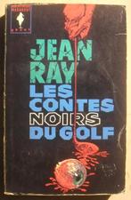 Les contes noirs du golf - Jean Ray, Livres, Enlèvement ou Envoi