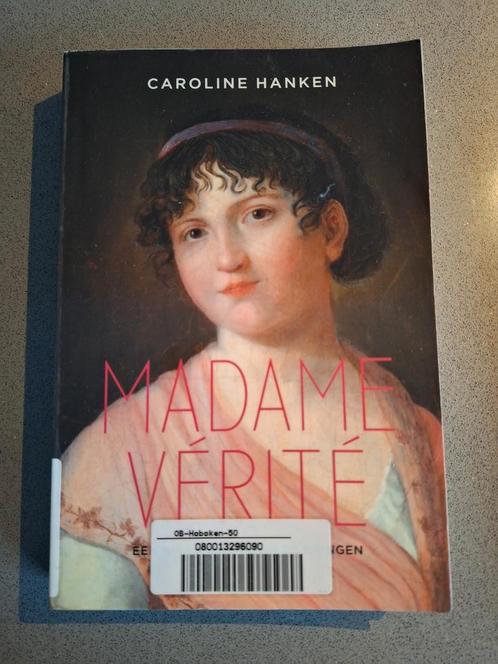 Caroline Hanken - Madame verite, Boeken, Overige Boeken, Zo goed als nieuw, Ophalen of Verzenden