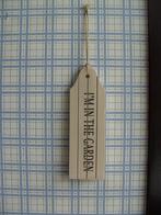 I’M IN THE GARDEN TEKSTPLAATJE HOUT NIEUW, Tuin en Terras, Ophalen of Verzenden, Nieuw