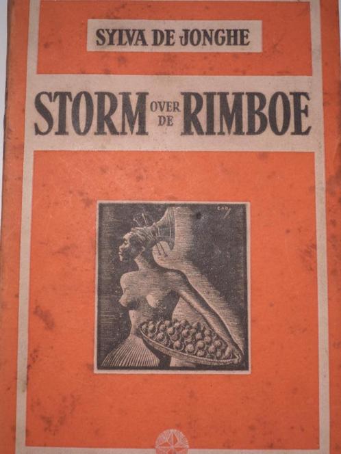 KONGO 1941 Storm over de Rimboe Sylva de Jonghe EERSTE edit, Boeken, Geschiedenis | Nationaal, Ophalen of Verzenden