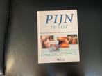 Pijn te lijf praktische medische gids over pijnbestrijding, Ophalen of Verzenden, Zo goed als nieuw