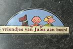 sticker: "vriendjes van Jules aan boord", Ophalen of Verzenden