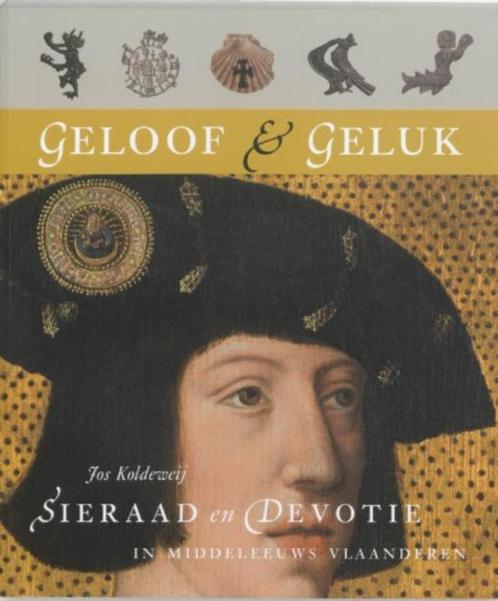 Geloof & geluk :sieraad en devotie in middeleeuws Vlaanderen, Boeken, Geschiedenis | Stad en Regio, Zo goed als nieuw, Ophalen