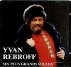 cd   **   -  Yvan Rebroff* – Ses Plus Grands Succes, Cd's en Dvd's, Ophalen of Verzenden