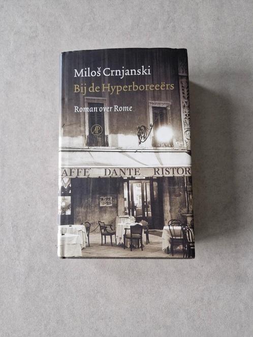 Bij de Hyperboreeërs - Roman over Rome - Milos Crnjanski, Boeken, Romans, Europa overig, Ophalen of Verzenden