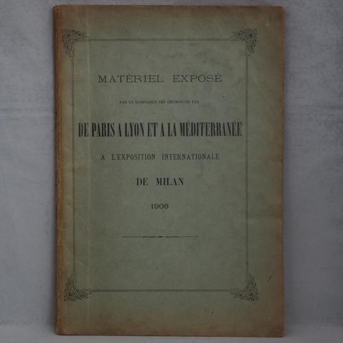 Livre Matériel exposé par le PLM à l'expo de Milan 1906, Livres, Transport, Utilisé, Train, Enlèvement ou Envoi