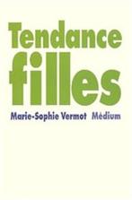A Vendre Livre TENDANCE FILLES Marie-Sophie Vermot, Livres, Livres pour enfants | Jeunesse | 10 à 12 ans, Utilisé, Enlèvement ou Envoi