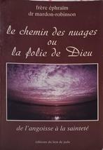 Le chemin des nuages ou la folie de Dieu : Frère Ephraïm, Ophalen of Verzenden, Gelezen, Frère Ephraïm, Christendom | Katholiek