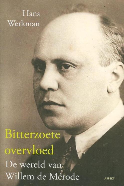 Te Koop Boek BITTERZOETE OVERVLOED Hans Werkman, Boeken, Biografieën, Zo goed als nieuw, Kunst en Cultuur, Ophalen of Verzenden
