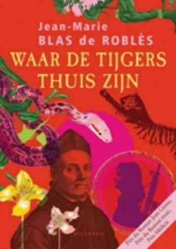 Te Koop Boek WAAR DE TIJGERS THUIS ZIJN J-M de Roblès beschikbaar voor biedingen