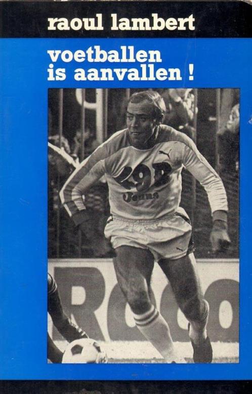 boek: voetballen is aanvallen ! Raoul Lambert, Boeken, Sportboeken, Gelezen, Balsport, Ophalen of Verzenden