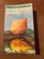 Het leven dat wij droomden - Maurice Roelants, Boeken, Gelezen, België, Ophalen of Verzenden, Maurice Roelants