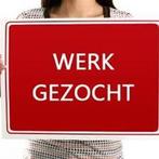 Werk gezocht (bijverdienste) Dringend