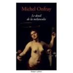 Le deuil de la mélancolie Récit intime Michel Onfray