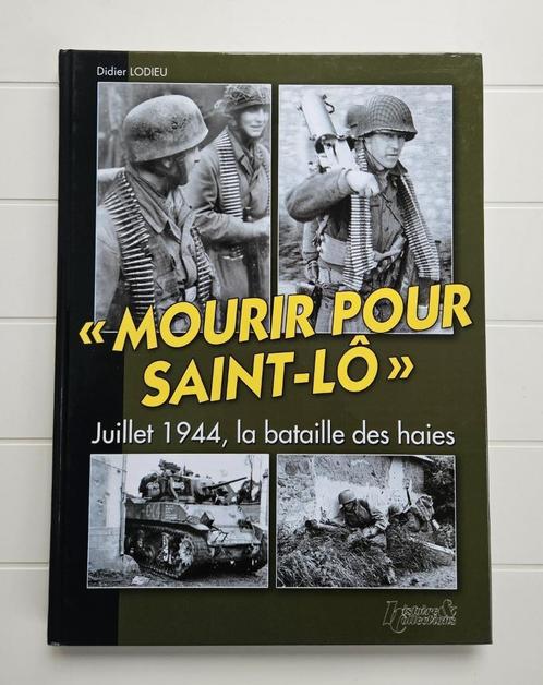 Sterven voor Saint-Lô: juli 1944, de Slag om de Hedges, Boeken, Oorlog en Militair, Zo goed als nieuw, Tweede Wereldoorlog, Ophalen of Verzenden