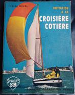 Initiation à la croisière côtière - Gérard Duval, Livres, Transport, Bateau, Gérard Duval, Utilisé, Enlèvement ou Envoi