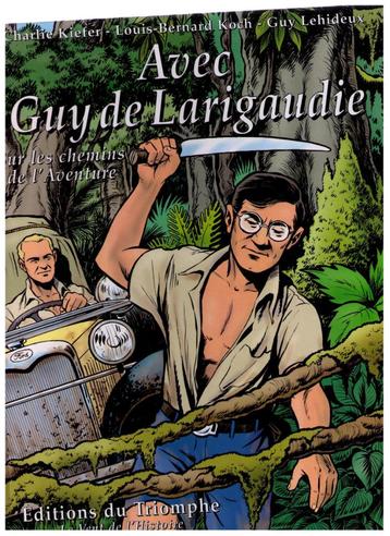 Avec Guy de Larigaudie, sur les chemins de l'Aventure 1999EO beschikbaar voor biedingen