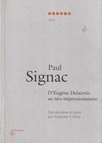 D' Eugène Delacroix au néo-impressionnisme Paul Signac, Boeken, Kunst en Cultuur | Dans en Theater, Paul Signac, Ophalen of Verzenden