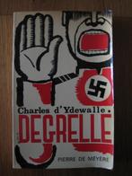 DEGRELLE OU LA TRIPLE IMPOSTURE. Charles d'YDEWALLE., Utilisé, Enlèvement ou Envoi, Deuxième Guerre mondiale
