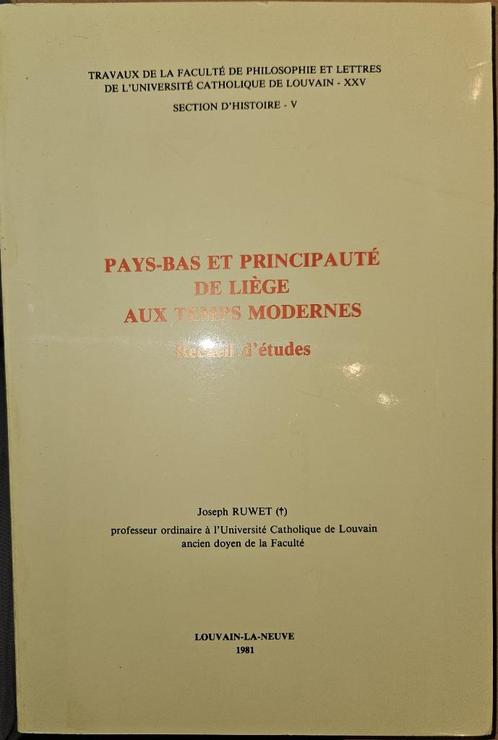 Pays-Bas et Principauté de Liège aux temps modernes. Recueil, Boeken, Geschiedenis | Stad en Regio, Gelezen, 17e en 18e eeuw, Ophalen of Verzenden