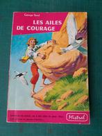 Les ailes de courage (Georges Sand) – 1967 – 106 pages, Georges Sand, Enlèvement ou Envoi, Fiction général, Utilisé