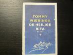 De heilige Rita  -Tommy Wieringa-, Boeken, Ophalen of Verzenden