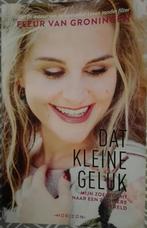 Boek: Dat kleine geluk - Fleur Van Groningen, Boeken, Fleur van Groningen, Ophalen of Verzenden, Zo goed als nieuw, Overige onderwerpen