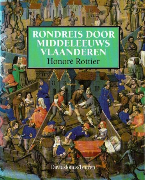 boek: rondreis door Middeleeuws Vlaanderen; Honoré Rottier, Livres, Histoire nationale, Utilisé, Envoi