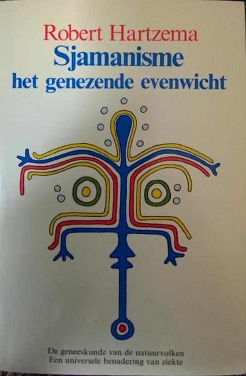 Sjamanisme het genezende evenwicht, Robert Hartzema, Boeken, Esoterie en Spiritualiteit, Ophalen