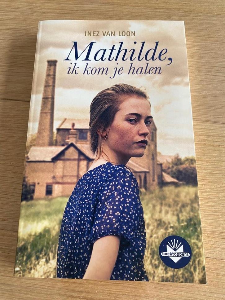 Mathilde, ik kom je halen - Inez Van Loon, Boeken, Kinderboeken | Jeugd | 13 jaar en ouder, Zo goed als nieuw, Ophalen