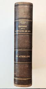 Histoire de la campagne de 1815, Waterloo/1863 Couverture ri, Antiquités & Art, Antiquités | Livres & Manuscrits, Enlèvement ou Envoi