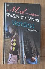 *Mel Wallis de Vries - Verblind, Gelezen, Ophalen of Verzenden, Mel Wallis de Vries, Fictie