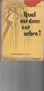 Quel est donc cet arbre ? A. Kosch, Gelezen, Bloemen, Planten en Bomen, Ophalen of Verzenden, A. Kosch