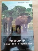 Mourir pour les Éléphants  Jacques Verschuren, Livres, Nature, Utilisé, Enlèvement ou Envoi