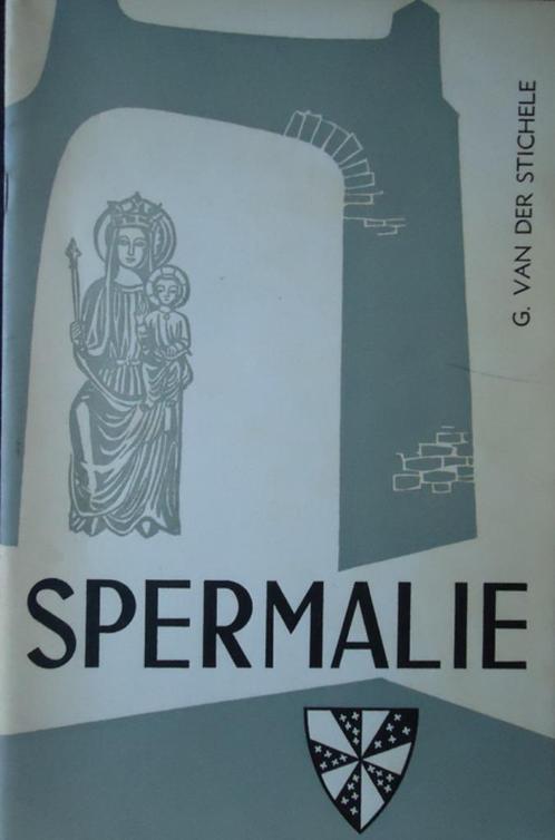Spermalie. Aantekeningen over ontstaan en geschiedenis van d, Boeken, Geschiedenis | Stad en Regio, Ophalen of Verzenden