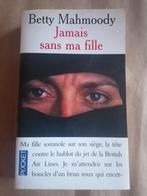 Betty Mahmoody - Jamais sans ma fille (1), Livres, Romans, Enlèvement, Utilisé