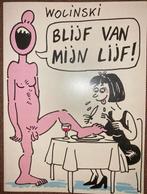 Wolinski. Blijf van mijn lijf, Ophalen of Verzenden