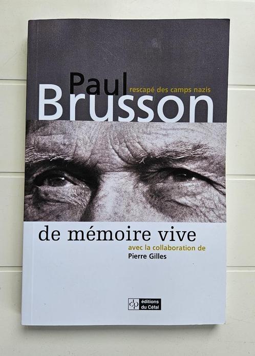 De mémoire vive : Paul Brusson rescapés des camps nazis, Livres, Guerre & Militaire, Comme neuf, Deuxième Guerre mondiale, Enlèvement ou Envoi