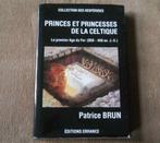 Princes et princesses de la celtique (Patrice Brun), Ophalen of Verzenden, 14e eeuw of eerder, Gelezen, Europa