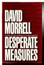 Desperate Measures  David Morell, Ophalen of Verzenden, Zo goed als nieuw