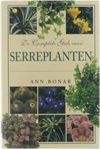 De Complete Gids voor Serreplanten, Boeken, Natuur, Zo goed als nieuw, Ophalen