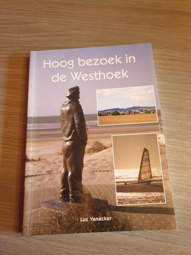 WESTHOEK FRANS-VLAANDEREN Hoog bezoek in de Westhoek., Boeken, Geschiedenis | Stad en Regio, Zo goed als nieuw, Ophalen of Verzenden