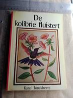 De kolibrie fluistert Karel Jonckheere, Boeken, Kinderboeken | Jeugd | onder 10 jaar, Ophalen of Verzenden