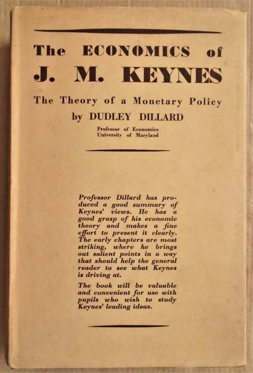 The Economics of John Maynard Keynes - 1954 - Dudley Dillard, Livres, Économie, Management & Marketing, Utilisé, Argent et Investissement