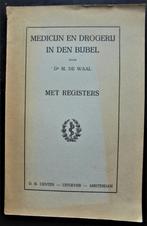 Medicijn en drogerij in den Bijbel (M. De Waal), Antiquités & Art, Antiquités | Livres & Manuscrits, Enlèvement ou Envoi