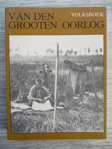 14 - 18 : Van Den Grooten Oorlog : BELGISCHE OOGGETUIGEN beschikbaar voor biedingen